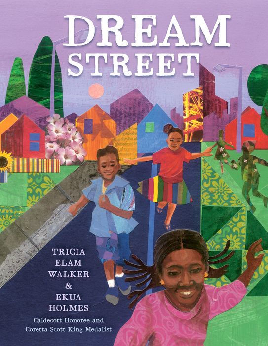 Dream Street, by Tricia Elam Walker, illustrated by Eku Holmes