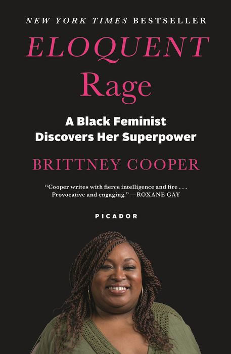 ELOQUENT Rage: A Black Feminist Discovers Her Superpower, by Brittney Cooper