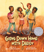 Going Down Home with Daddy by Kelly Starling Lyons, illustrated by Daniel Minter