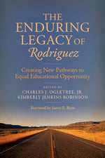 The Enduring Legacy of Rodriguez: Creating New Pathways to Equal Educational Opportunity eds. Cahrles J. Ogletree, Jr., Kimberly Jenkins Robinson