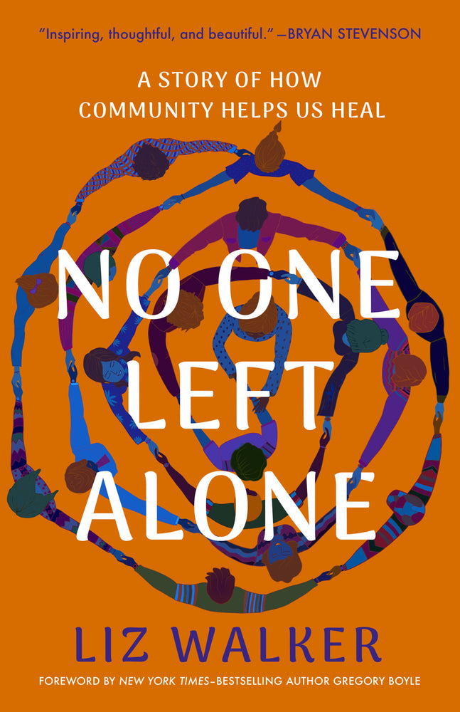 No One Left Alone: A Story of How Community Helps Us Heal by Liz Walker
