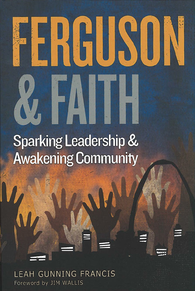 Ferguson and Faith by Leah Gunning Francis