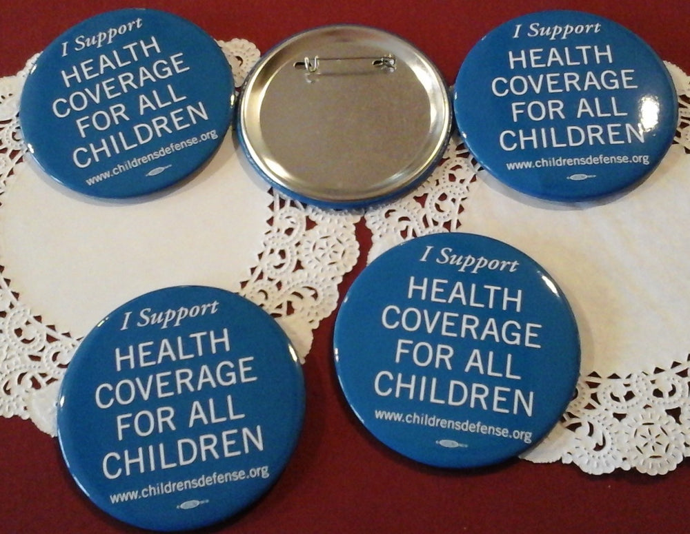 5 Button Pins "I Support Health Coverage for All Children"